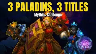 Mythic+ Title on THREE Paladins?! | Title Trinity Ep. 1