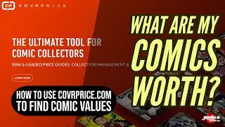 What Are My Comic Books Worth? Using Covrprice.com to Find Comic Values