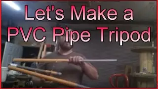Making a tripod from PVC pipe
