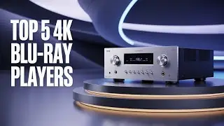 [Top 5] 5 Best 4K Blu-ray Players of 2025 &ndash; Stunning Picture, Ultimate Sound!