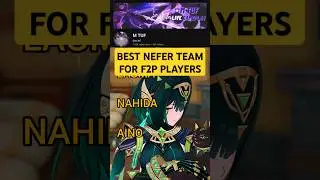 BEST NEFER Team Guide | Genshin Impact 6.1 M TUF #lauma #nefer #furina