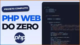 Projeto Completo!! #1 - Projeto WEB em PHP do ZERO!