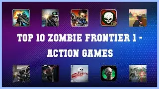 Top 10 Zombie Frontier 1 Android Games