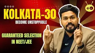 WHAT IS KOLKATA 30 ? | GUARANTEED SELECTION IN NEET & JEE | BEST NEET JEE COACHING IN KOLKATA