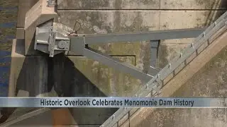 Historic Menomonie Dam overlook and plaza now open
