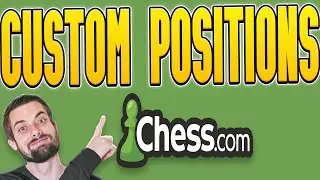 How To Do Custom Positions On Chess.com (EASY Tutorial)
