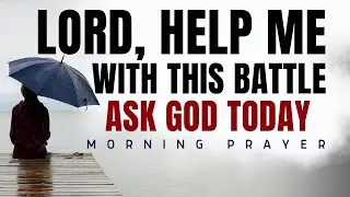 Ask God For Help: You Don’t Have to Struggle Alone | Christian Prayer