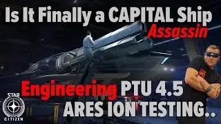 Star Citizen 4.5 PTU Engineering Testing ARES ION 