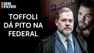 MASTER: Toffoli peita PF e reclama da demora para efetivar mandados contra Vorcaro