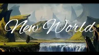 NEW WORLD | CINEMATIC PLAYLIST | FANTASY INSTRUMENTAL MUSIC | RELAX & IMAGINE
