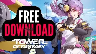 Tower Of Fantasy HOW TO DOWNLOAD? - Free To Play on PC and Mobile! Beginners Guide 2022