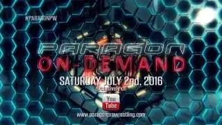 Paraon On-Demand Coming This Saturday! | Paragon Pro Wrestling