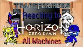 Transformers React to Horizon: Zero Dawn (All Machines) | Gacha Club