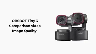 OBSBOT New Product | Tiny 3 vs Competitor: Image Quality Test