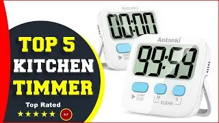 ✅ Top 5: Best Kitchen Timer Reviews 2022 [Tested & Reviewed]