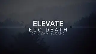 [Hip Hop] Elevate - Ego Death (ft. Sam Sloan)