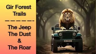 Gir Forest Trails : The Jeep, The Dust and The Roar (@travel4welness) #girforest #jeepadventure