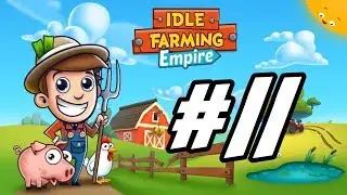 Idle Farming Empire - 11 - 