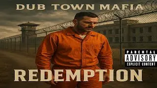 🔥Redemption (Full Release) Dub Town Mafia (Country Rap) 🔥