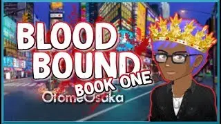 [Choices Gameplay] Bloodbound: Book 1 - Chapter 9 - I'M JUST TRYING TO PARTY! WALKTHROUGH