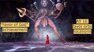 Raji : An ancient epic - All favor orb locations.