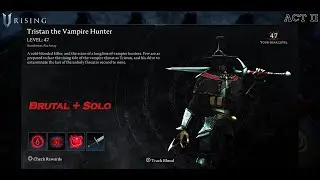 Tristan the Vampire Hunter Brutal Difficulty, Solo V Rising Gameplay