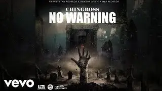 Ching Boss, UnrulyStar Records - NO WARNING (OFFICIAL AUDIO)