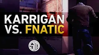 Karrigan vs. Fnatic
