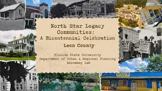 North Star Legacy Communities: Leon County, A Bicentennial Celebration