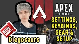 Diegosaurs Apex Legends Settings, Keybinds, Sensitivity, Gear and Setup 2020 Update