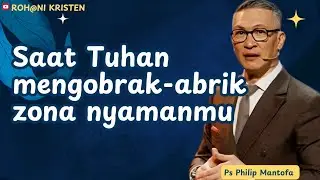 Menemukan kesetiaan Tuhan dalam ketidak nyamanan hidup - Philip Mantofa - Roh@ni Kristen - Rohani