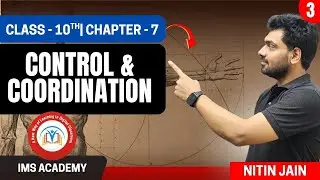 Science Class 10th Chapter 7 | CONTROL & COORDINATION | Lecture-3