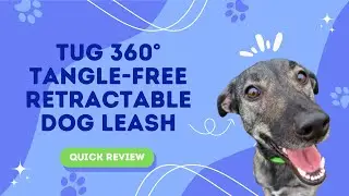 TUG 360&deg; Tangle-Free Retractable Dog Leash Review | Leash for Tangle-Free Walks
