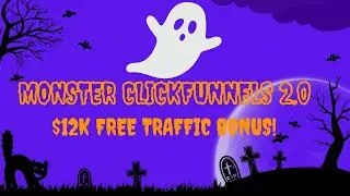 *Halloween Special* ClickFunnels 2.0 Monster $12K Free Traffic Bonuses!