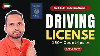 How to Get UAE International Driving License 2025 | Valid in 150+ Countries