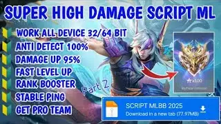PATCH NEW 2025‼️ SCRIPT DAMAGE ML ALL HERO | WORK DI SEMUA DEVICE