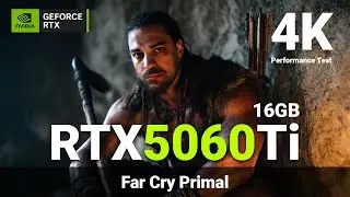 Testing Far Cry Primal in 4K | RTX 5060 Ti 16GB | 2160p Performance Benchmark