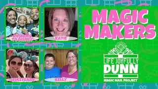 Meet More Disney Magic Makers | Life Joyfully Dunn Magic Mail Project 📦