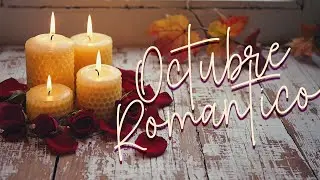 Veladas de Octubre: Ritmos Lentos para Noches de Conexión