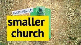FUERTEVENTURA | Perhaps, smallest church in the world