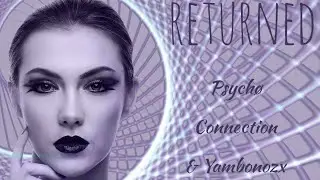 Psych&oslash; Connection & Yambonozx - We Returned ( Rayzen Music Rel&eacute;ase) [Senses EP]