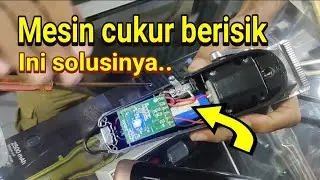 cara jitu memperbaiki mesin cukur yang berisik
