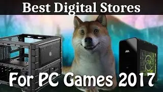 Best Digital Game Download Stores and Client Apps 2017 | Steam vs Everything Else