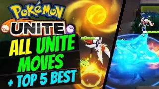 ALL UNITE MOVES in Pokemon UNITE - TOP 5 Best Unite Moves