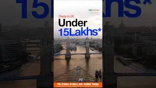 Study in the UK Under ₹15 Lakhs | Affordable UK Universities 2026 | Study in UK 2026