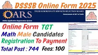 DSSSB TGT Form Fill Process 2025 I DSSSB Form Fill Process 2025 I DSSSB Online Form Kaise Bhare
