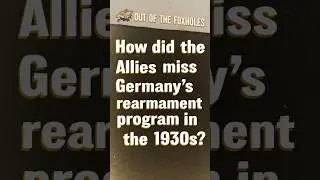 How Did the Allies Miss Germany&rsquo;s Rearmament? #OOTF #shorts
