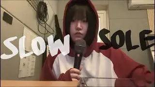 Sole - slow