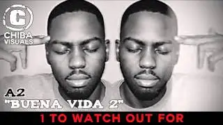A2 - BUENA VIDA 2 [EXCLUSIVE AUDIO] [1 TO WATCH OUT FOR] @A2artist