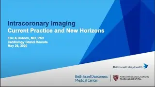 Current & Future Intracoronary Imaging by Dr. Eric Osborn (BIDMC)